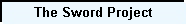 The Sword Project
